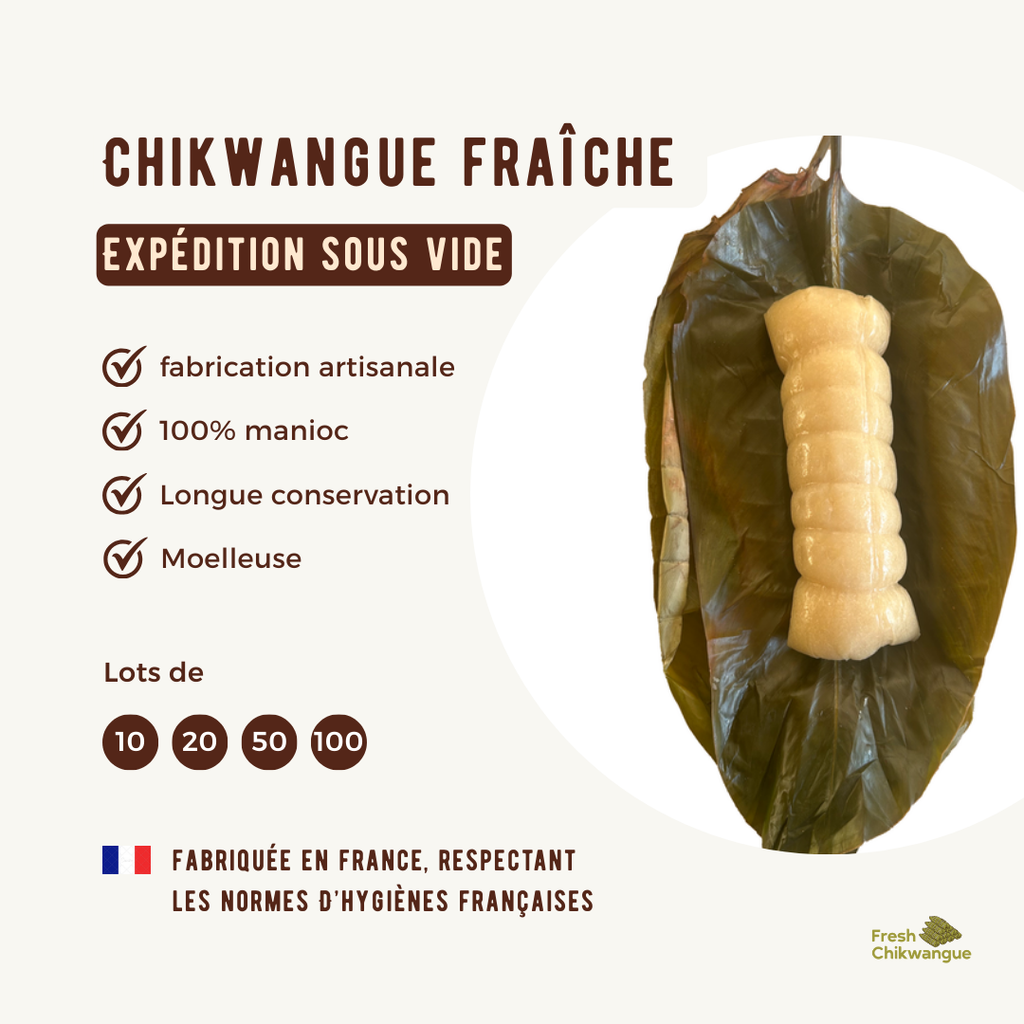 Chikwangue Fraîche made in France lot de 10